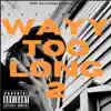 F.o.o.lProf - Wayy Too Long 2 - Single